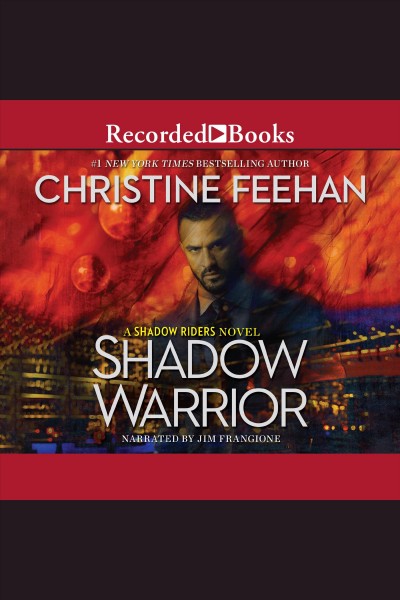 Shadow warrior [electronic resource] : Shadow series, book 4. Christine Feehan.