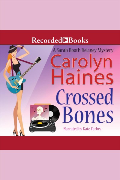 Crossed bones [electronic resource] : Sarah booth delaney series, book 4. Haines Carolyn.