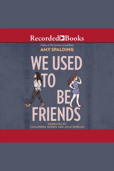 We used to be friends [electronic resource]. Spalding Amy.