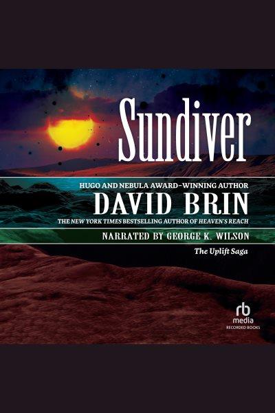 Sundiver [electronic resource] : Uplift series, book 1. David Brin.