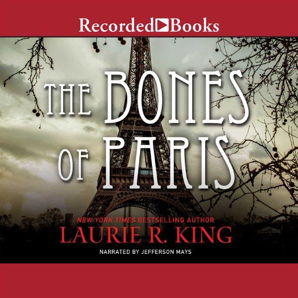 The bones of paris [electronic resource] : Harris stuyvesant series, book 2. Laurie R King.