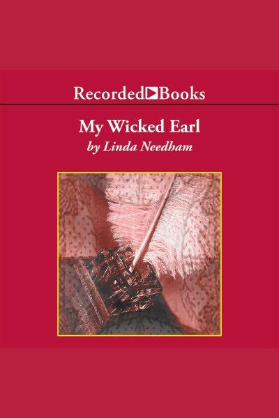 My wicked earl [electronic resource]. Needham Linda.