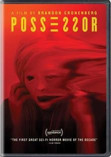 Possessor : Uncut / writer and director, Brandon Cronenberg.