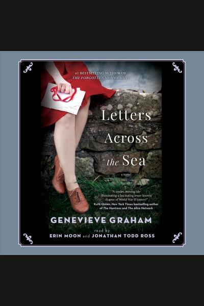 Letters across the sea : a novel / Genevieve Graham.