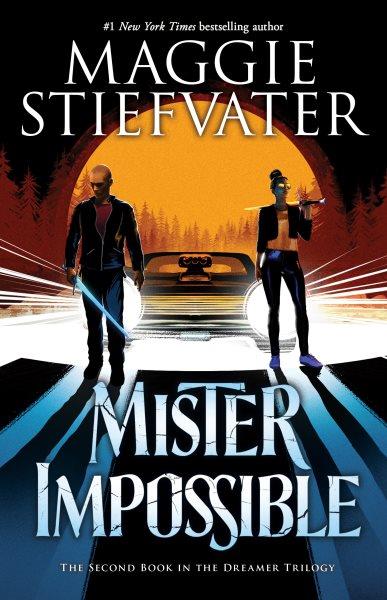 Mister Impossible / Maggie Stiefvater.