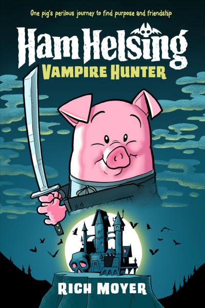 Ham Helsing : vampire hunter. 1 / Rich Moyer ; with color by Josh Lewis.