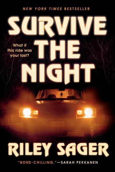 Survive the night : a novel / Riley Sager.