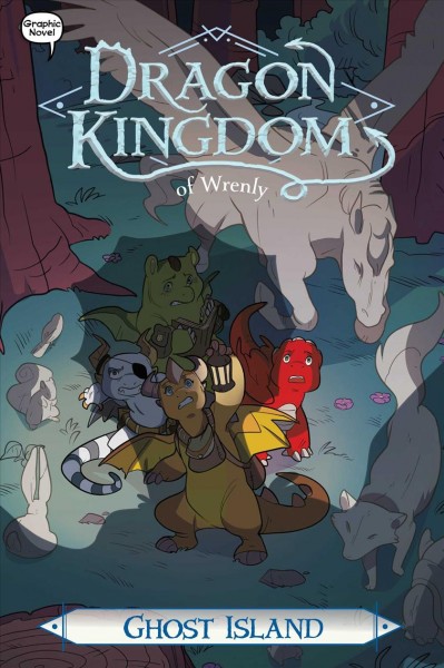 Dragon kingdom of Wrenly. #4, Ghost Island / by Jordan Quinn ; illustrated by Ornella Greco at Glass House Graphics.
