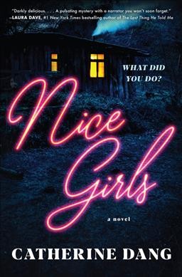 Nice girls : a novel / Catherine Dang.