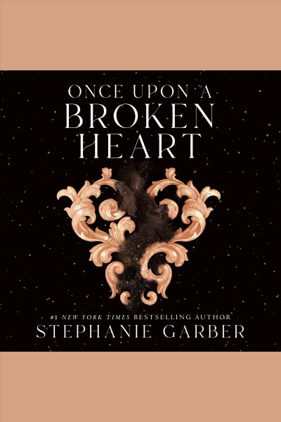 Once upon a broken heart / Stephanie Garber.