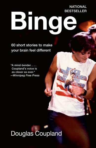 Binge [electronic resource] : 60 Stories to Make Your Brain Feel Different.