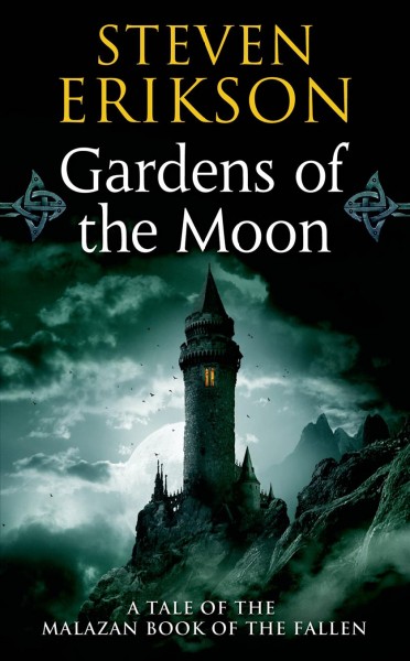Gardens of the moon / Steven Erikson.