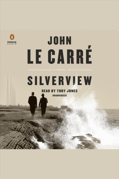 Silverview / John le Carré.