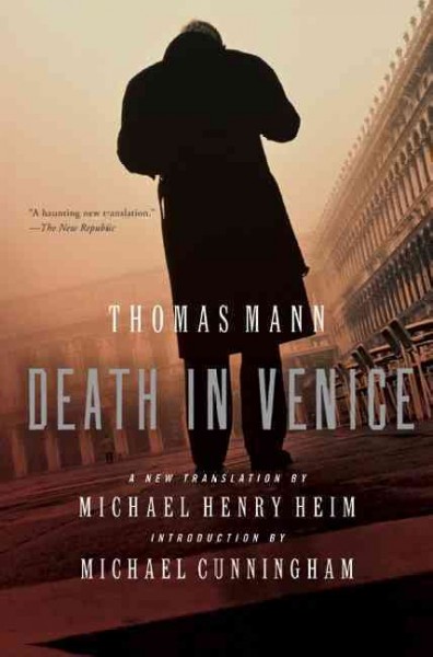 Death in Venice / Thomas Mann ; translated by Michael Henry Heim ; introduction by Michael Cunningham.