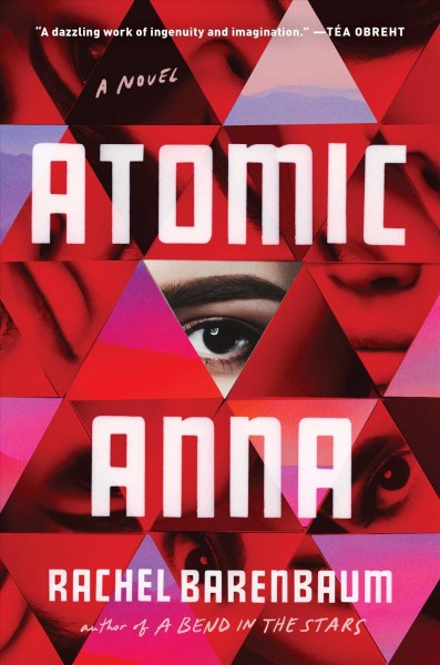 Atomic Anna : a novel / Rachel Barenbaum.