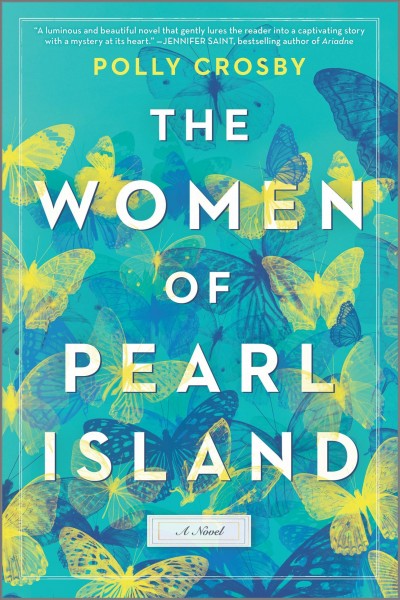 The women of Pearl Island : a novel / Polly Crosby.