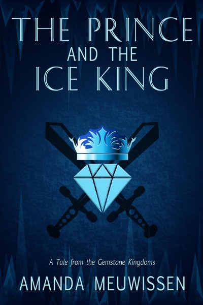 The prince and the Ice King / Amanda Meuwissen.