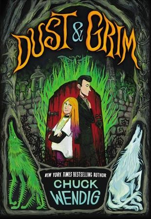 Dust & Grim / Chuck Wendig ; illustrated by Jensine Eckwall.