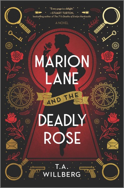 Marion Lane and the deadly rose : a novel / T.A. Willberg.