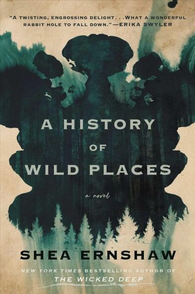 A History of Wild Places [electronic resource] / Shea Ernshaw.