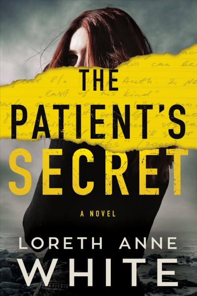 The patient's secret : a novel / Loreth Anne White.