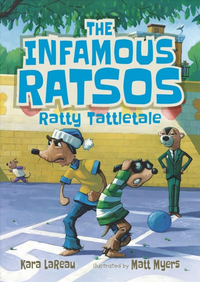 Ratty Tattletale/ Kara Lareau; illustrated by Matt Myers.