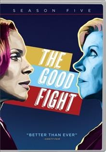 The good fight. Season 5 [videorecording] / a CBS Studios production ; created by Robert King & Michelle King and Phil Alden Robinson ; Scott Free ; King Size Productions ; CBS All Access Originals ; CBS Television Studios.