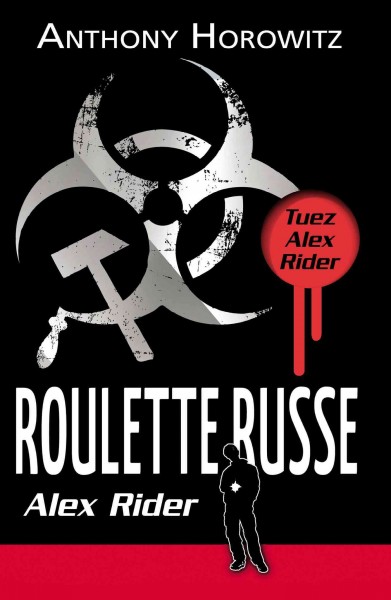 Roulette russe / Anthony Horowitz ; traduit de l'anglais (Royaume-Uni) par Annick Le Goyat.