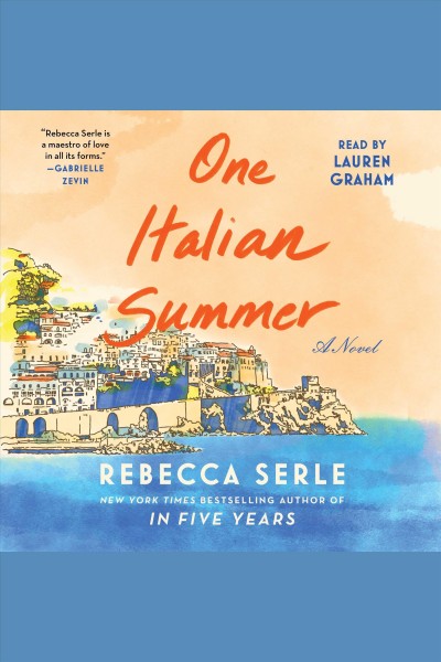 One Italian Summer [electronic resource] / Rebecca Serle.