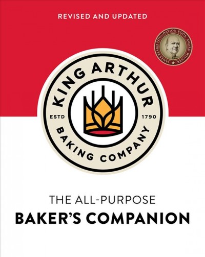 The all-purpose baker's companion / King Arthur Baking Company.