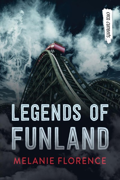 Legends of Funland / Melanie Florence.
