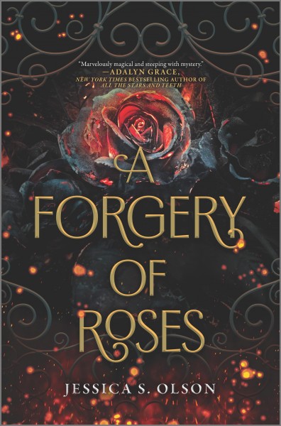 A forgery of roses / Jessica S. Olson.