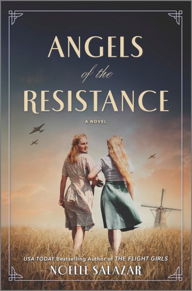 Angels of the resistance : a novel / Noelle Salazar.