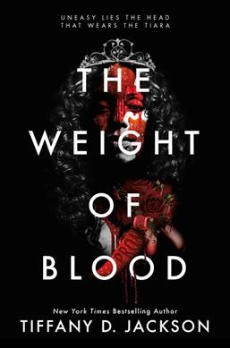 The weight of blood / Tiffany D. Jackson.