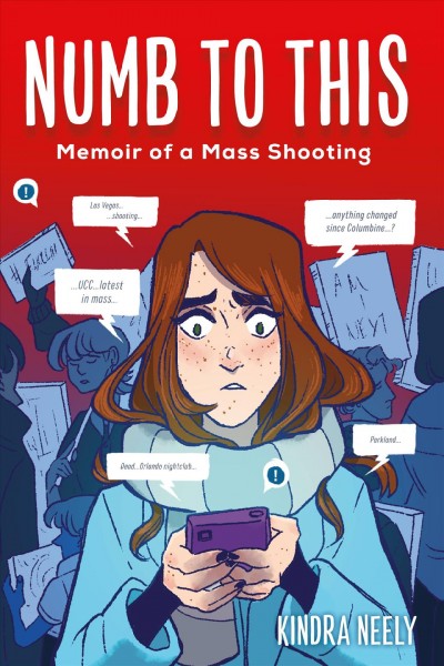 Numb to this : memoir of a mass shooting / Kindra Neely.