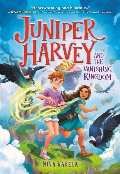 Juniper Harvey and the vanishing kingdom / Nina Varela.