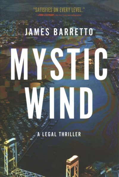 Mystic wind : a legal thriller / James Barretto.