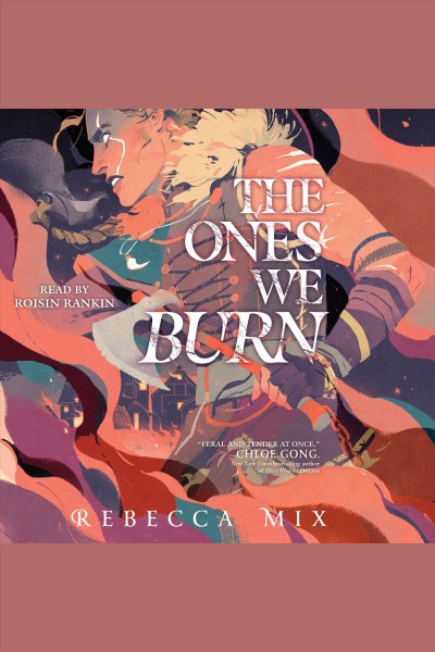 The ones we burn / Rebecca Mix.