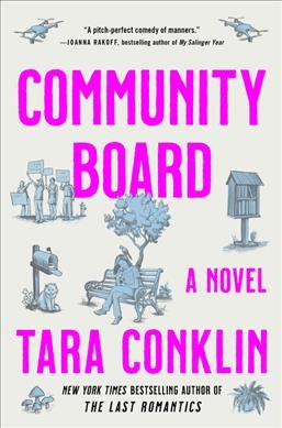 Community board : a novel / Tara Conklin.