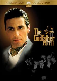 The Godfather. Part II [videorecording] / Paramount Pictures Pictures ; produced by Francis Ford Coppola ; screenplay, Francis Ford Coppola, Mario Puzo ; directed by Francis Ford Coppola.