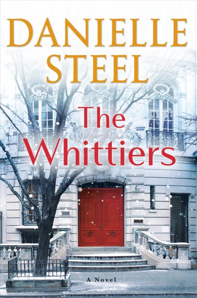 The Whittiers : a novel / Danielle Steel.