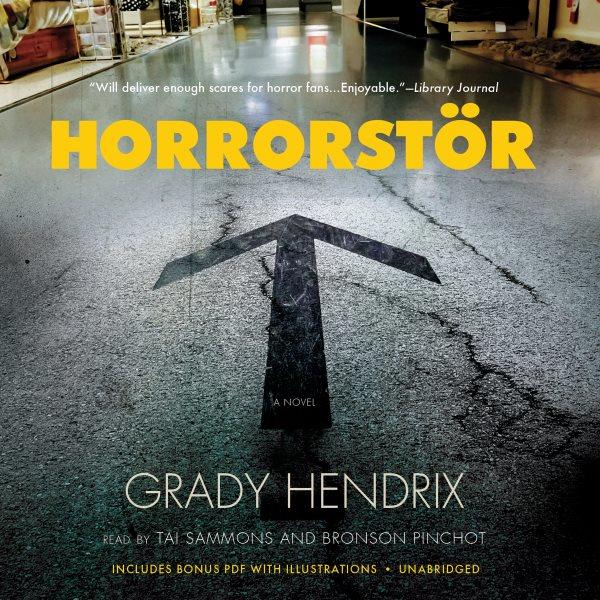 Horrorstör : a novel / by Grady Hendrix.