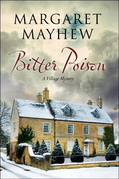 Bitter poison : a village mystery / Margaret Mayhew.