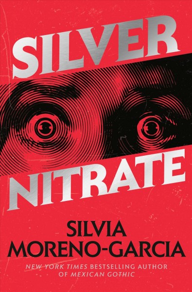 Silver nitrate / Silvia Moreno-Garcia. 