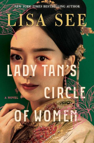 Lady Tan's circle of women : a novel / Lisa See.