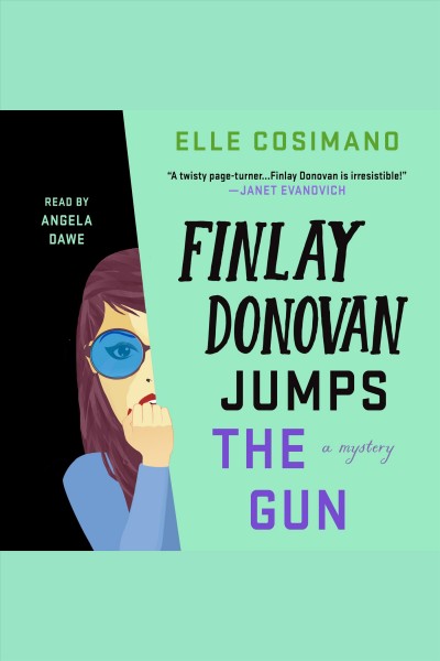 Finlay Donovan jumps the gun : a novel / Elle Cosimano.