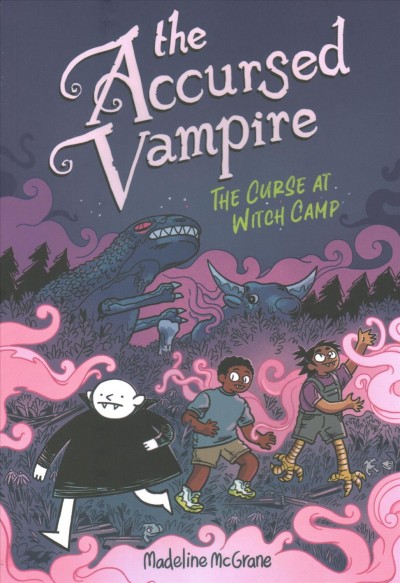 The accursed vampire. 2, The curse at witch camp / Madeline McGrane.