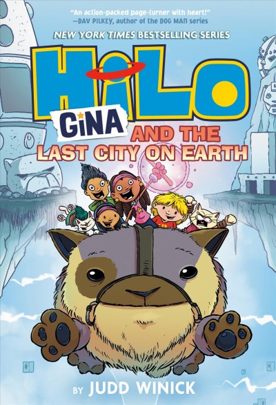 Hilo. Book 9, Gina and the last city on Earth [graphic novel] / by Judd Winick ; color by Maarta Laiho.