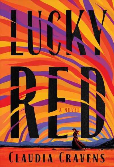 Lucky Red : a novel / Claudia Cravens.