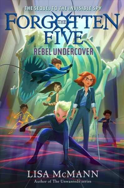 Rebel undercover (Forgotten Five, Book 3) / Lisa McMann.